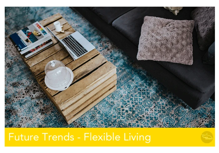 Future Trends - Flexible Living